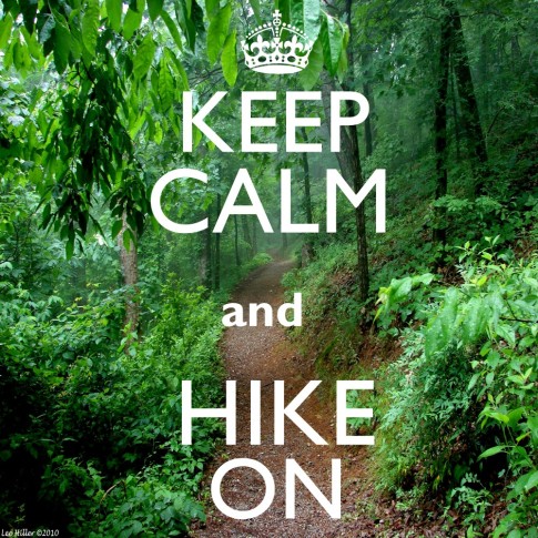 Keep Calm and Hike On